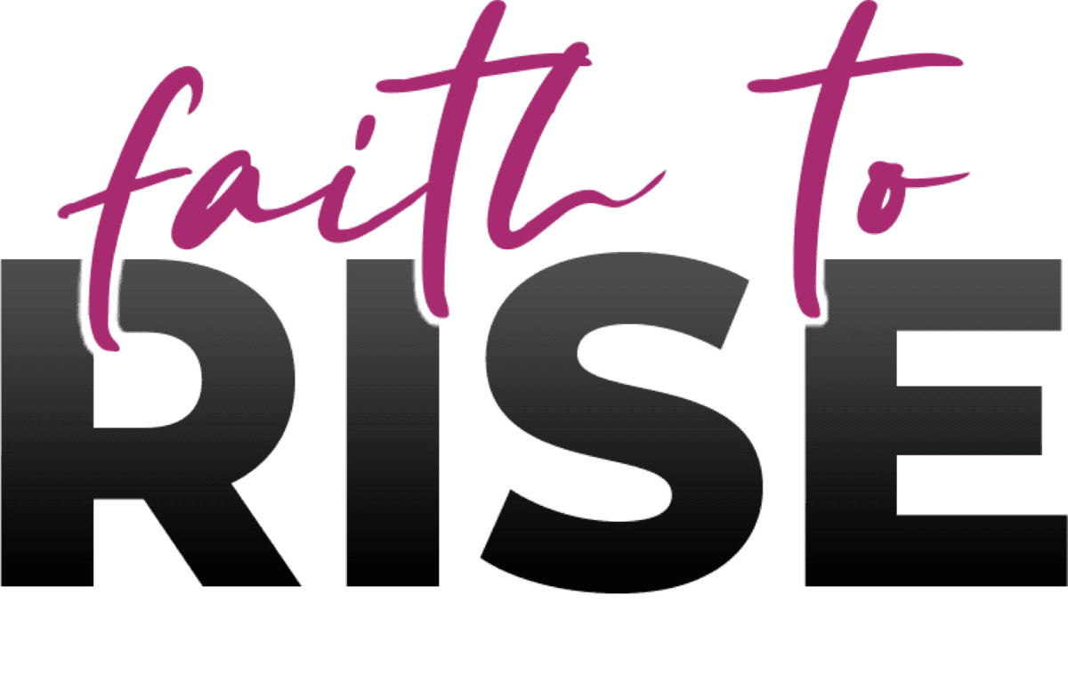 Faith to RISE