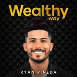 Wealthy Way Podcast Wealthy Way Podcast